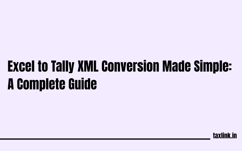 Convert Excel Data to Tally: Complete Guide