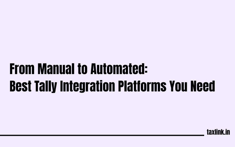 Top Tally Integration Platforms to Automate Accounting Workflows