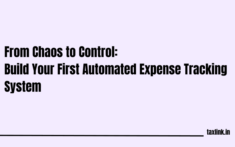 Setting Up Your First Automated Expense Tracking System