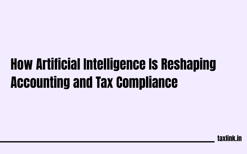 How AI Is Transforming Accounting and Tax Compliance