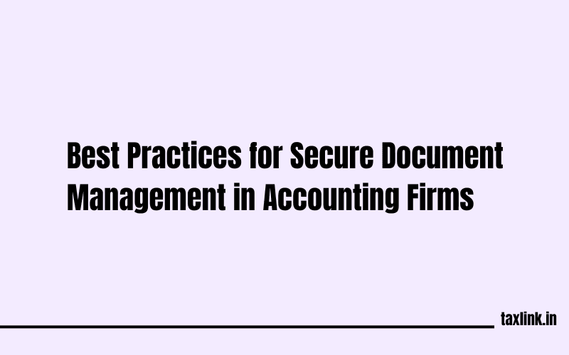 Secure Document Management in Accounting Firms