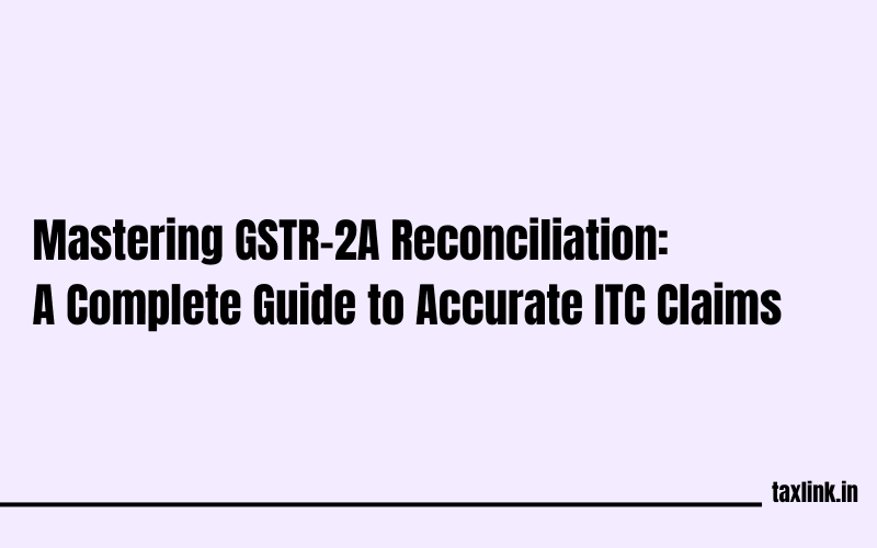 GSTR-2A Reconciliation Guide