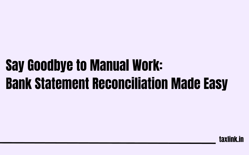 Bank Statement Reconciliation Made Easy